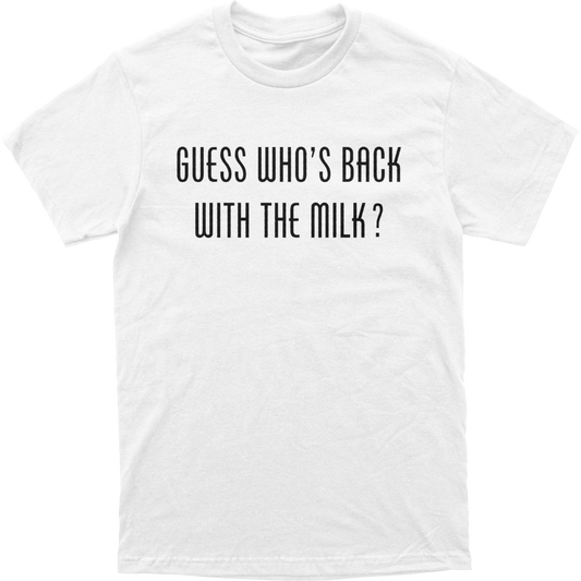 Back With The Milk Tee