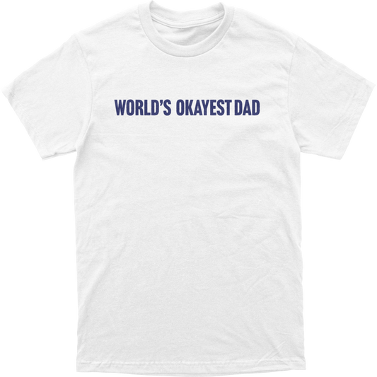 World's Okayest Dad Tee