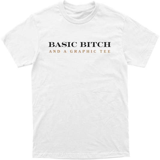 Basic Bitch Tee